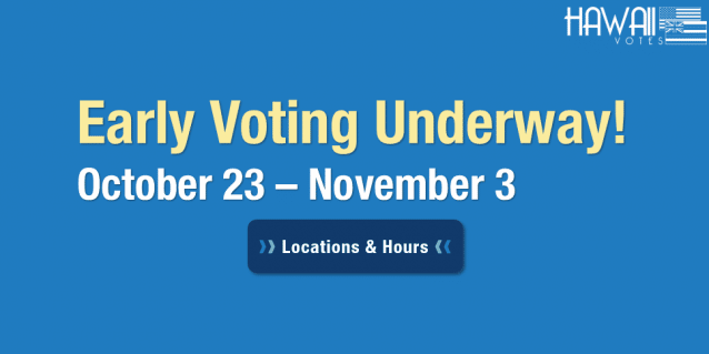 <a href="https://elections.hawaii.gov/voters/early-voting/">Early Voting Locations & Hours<br /><span>Read More<i class="icon-signin"></i></span></a>