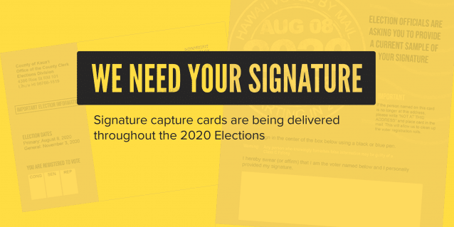 <a href="https://elections.hawaii.gov/main/sign-sealed-and-counted-securing-your-vote/">Election Officials Ask Voters to Update Signatures<br /><span>Read More<i class="icon-signin"></i></span></a>